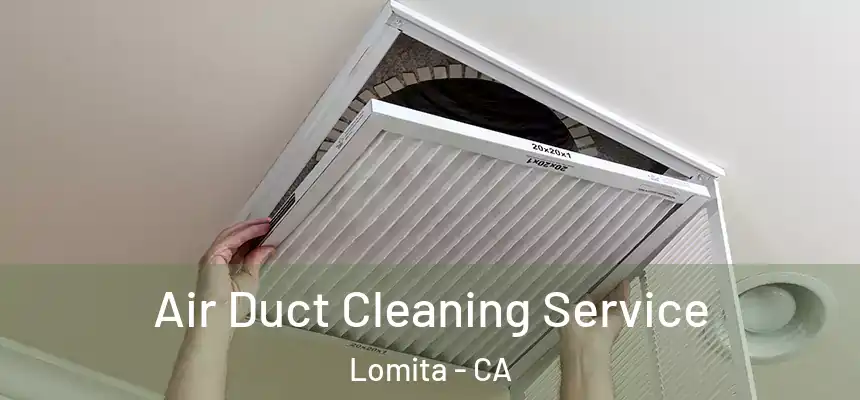  Air Duct Cleaning Service Lomita - CA