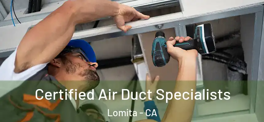  Certified Air Duct Specialists Lomita - CA