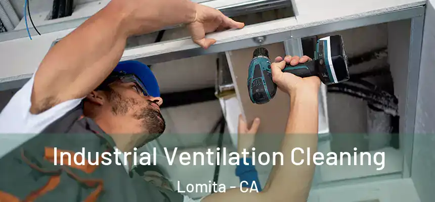  Industrial Ventilation Cleaning Lomita - CA