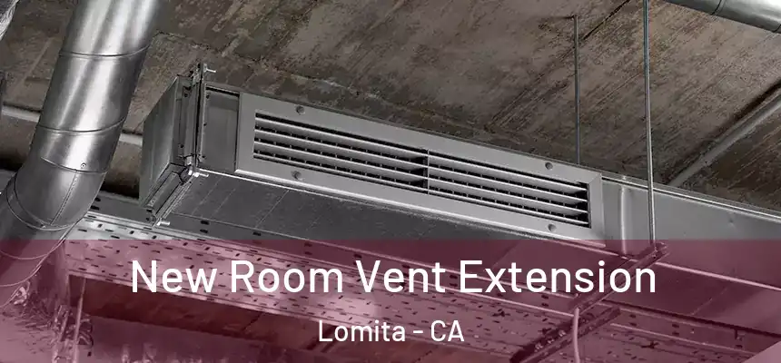 New Room Vent Extension Lomita - CA